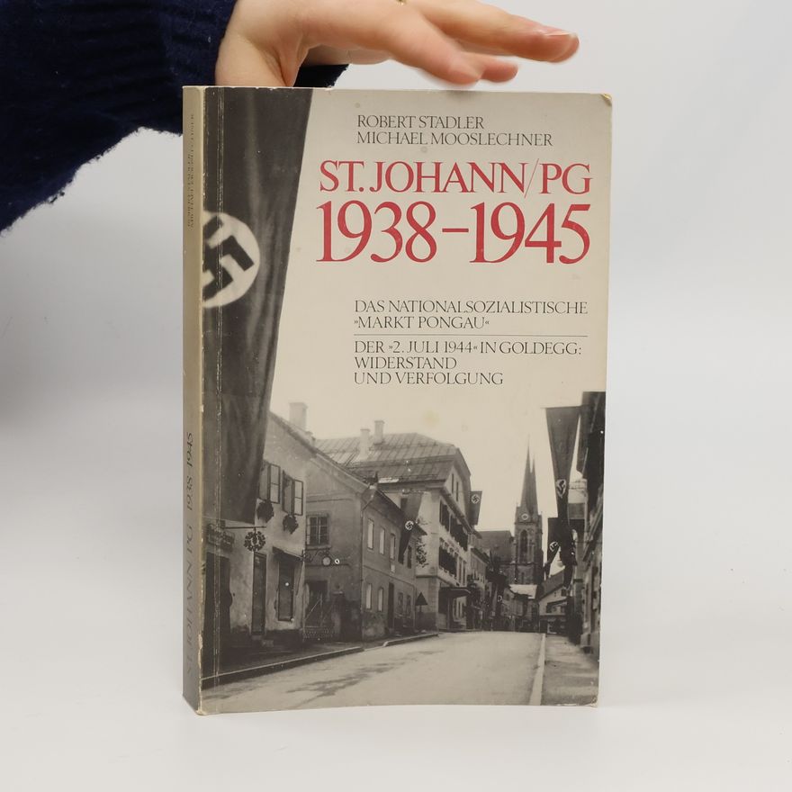 Michael Mooslechner St. Johann/PG 1938-1945