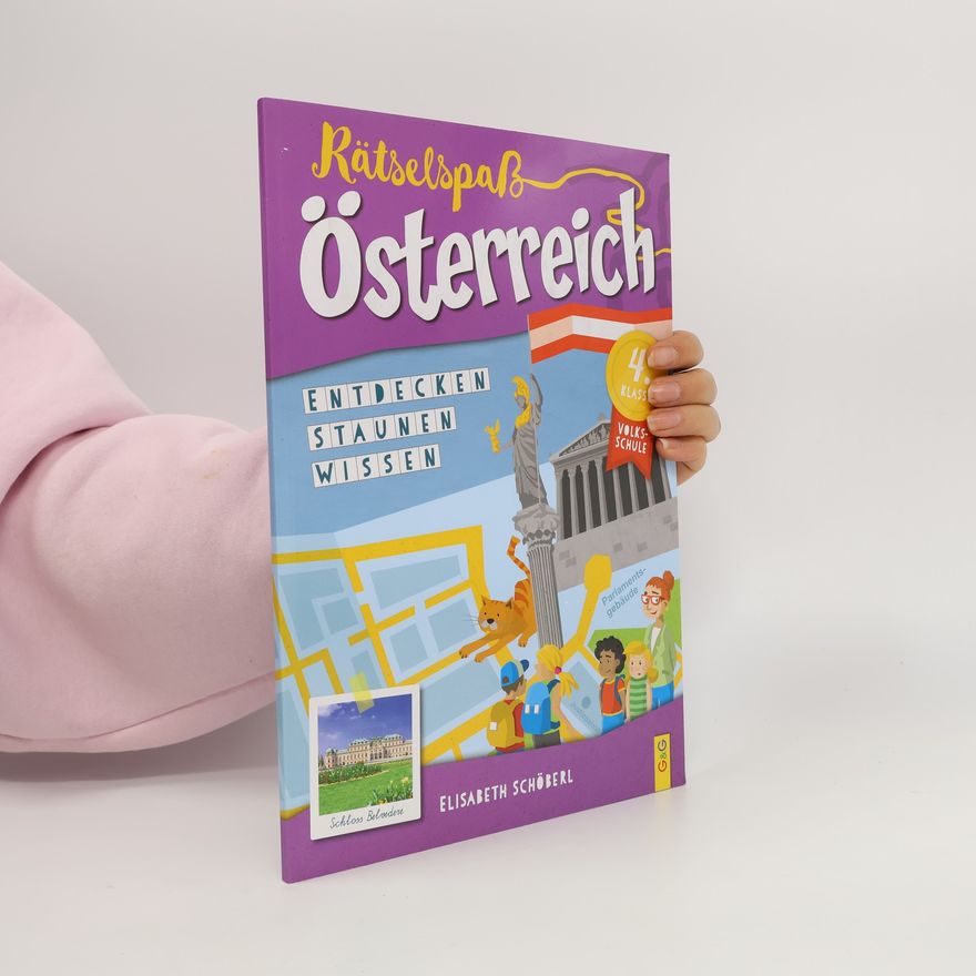 Elisabeth Schöberl Rätselspaß Österreich - 4. Klasse Volksschule