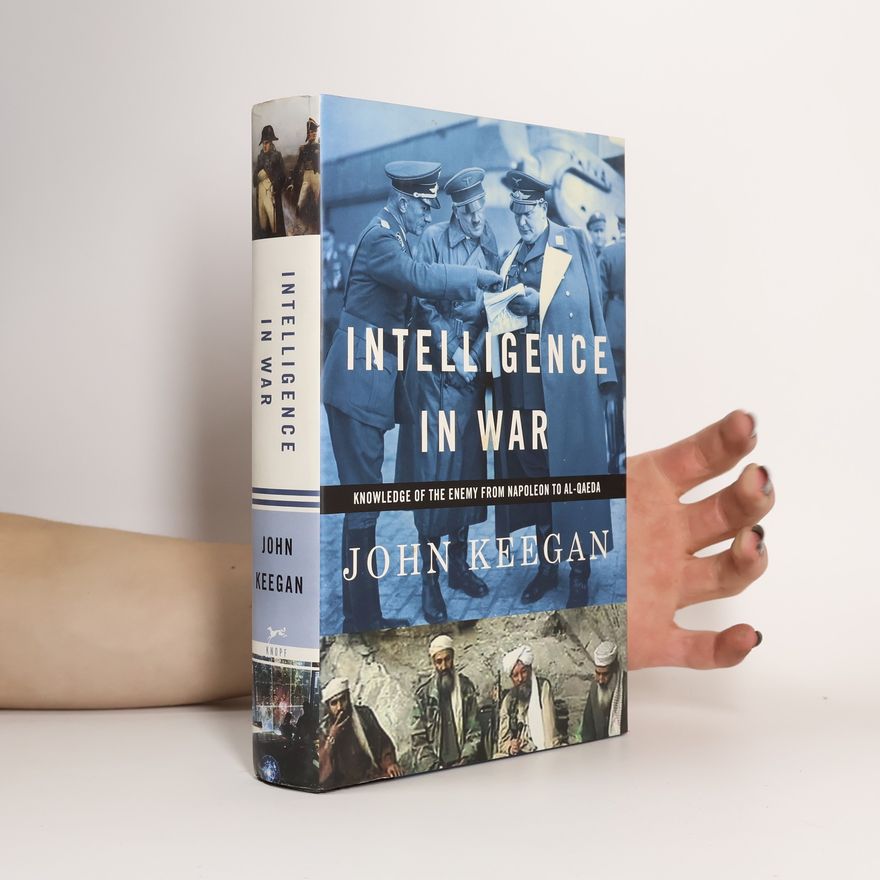 John Keegan Intelligence in War