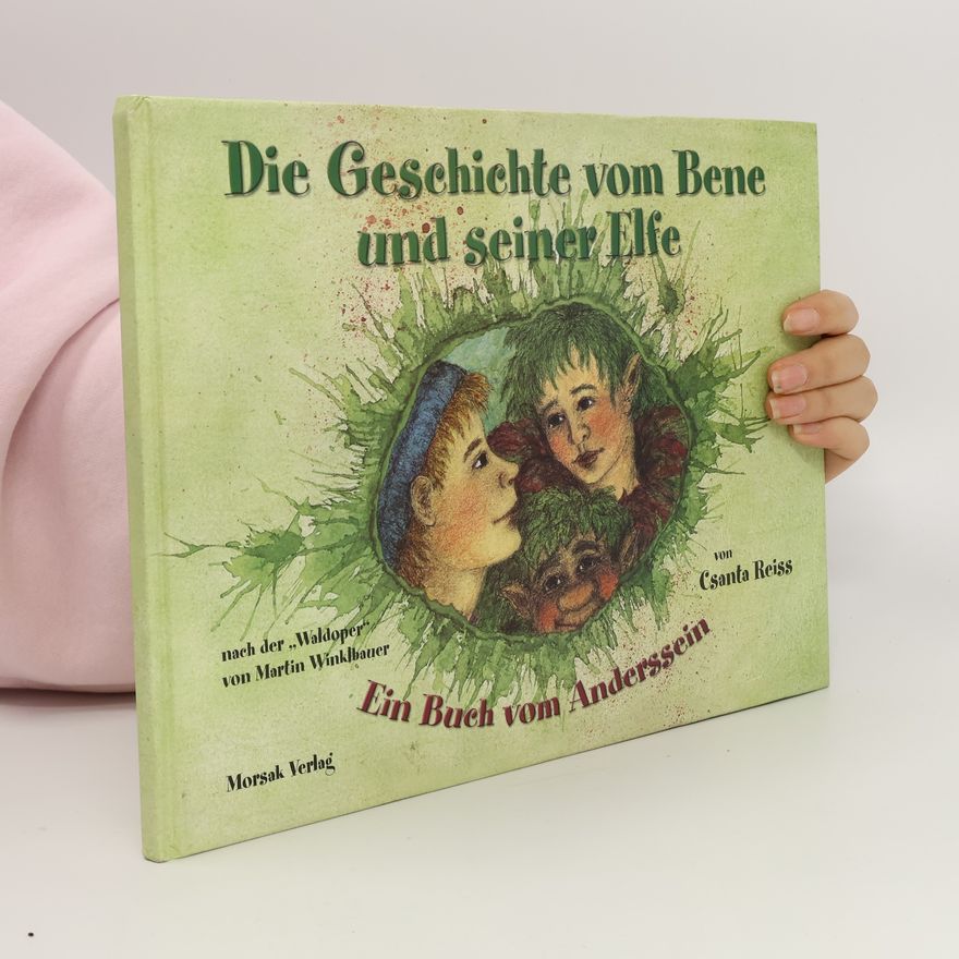 Martin Winklbauer Die Geschichte vom Bene und seiner Elfe