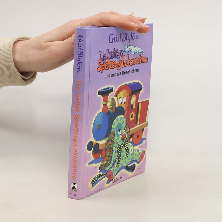 Enid Blyton Die lustige Spielzeuglokomotive und andere Geschichten