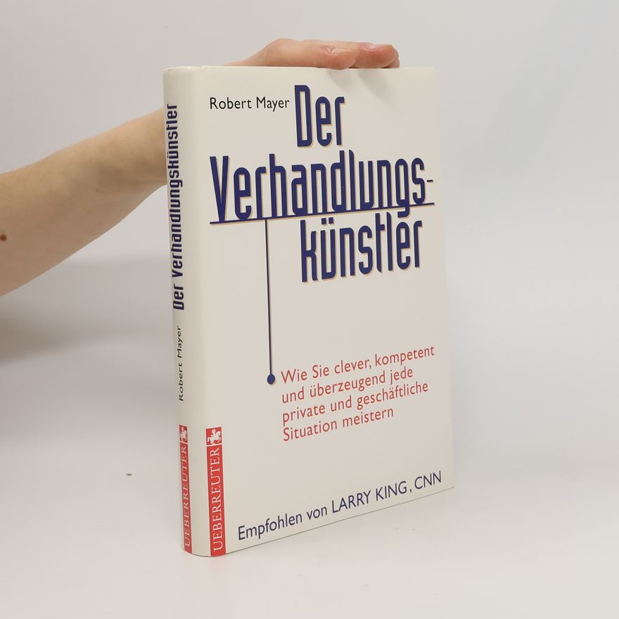 Robert Mayer Der Verhandlungskünstler