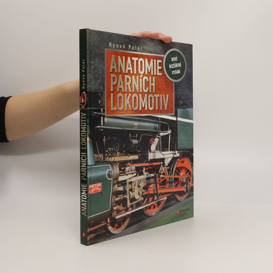 Hynek Palát Anatomie parních lokomotiv