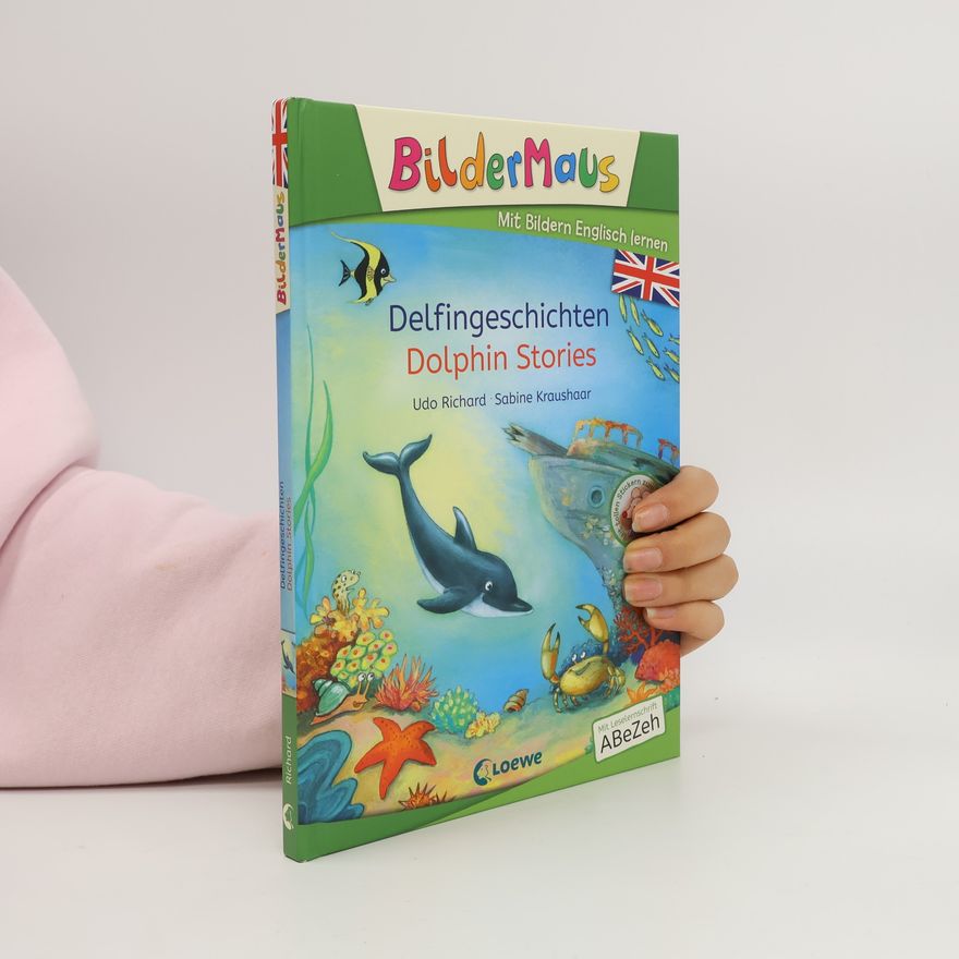 Udo Richard Bildermaus - Mit Bildern Englisch lernen - Delfingeschichten - Dolphin Stories