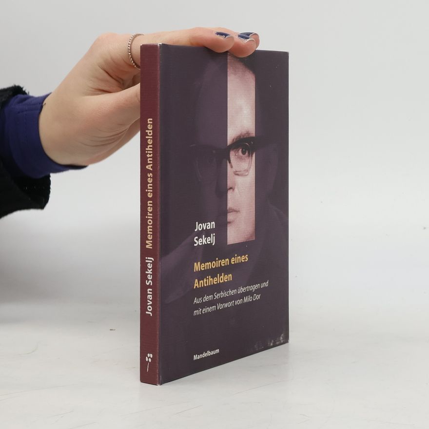 Jovan Sekelj Memoiren eines Antihelden