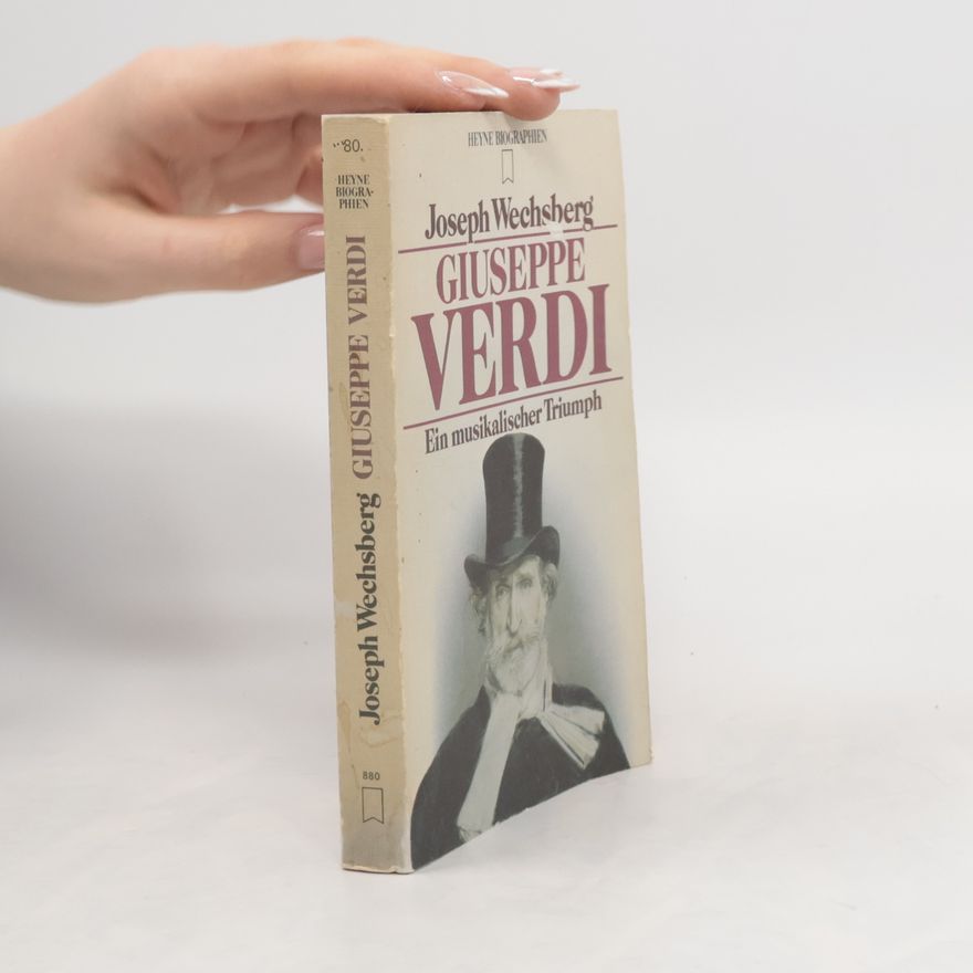 Joseph Wechsberg Giuseppe Verdi