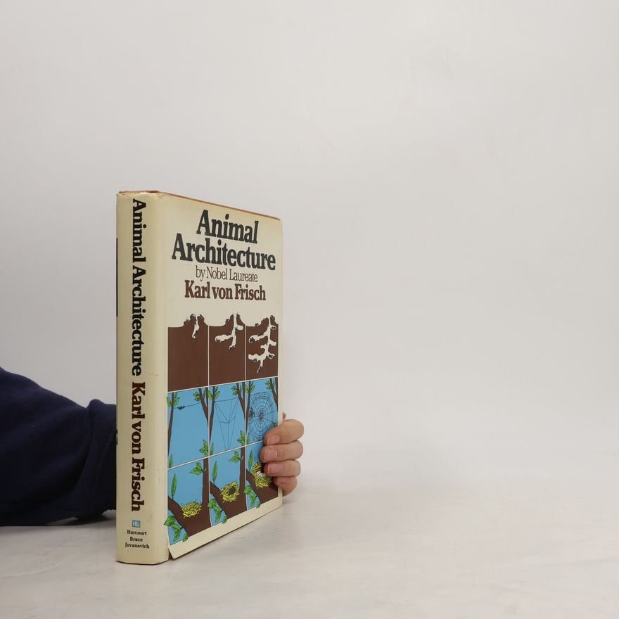 Karl von Frisch Animal Architecture