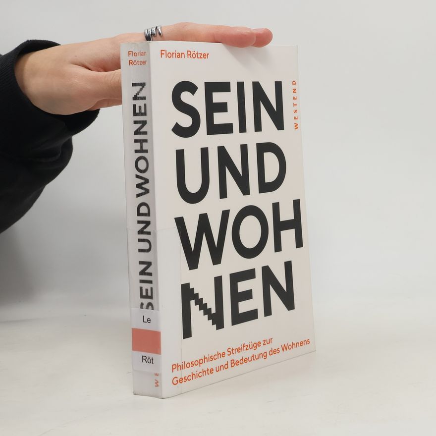 Florian Rötzer Sein und Wohnen