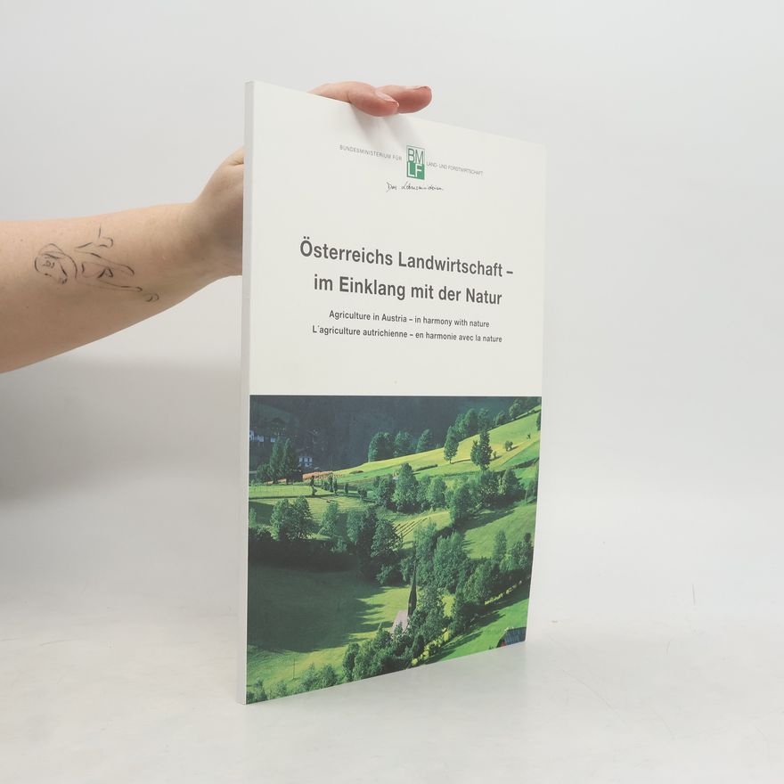Autorenkollektiv Österreichs Landwirtschaft - im Einklang mit der Natur
