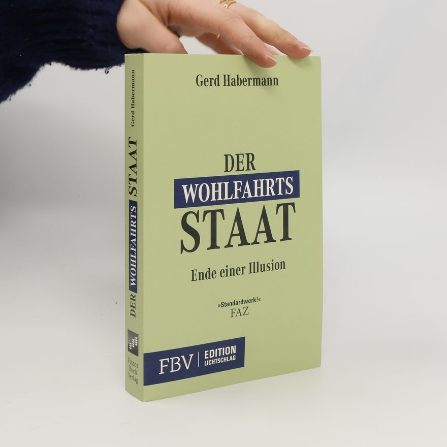 Gerd Habermann Der Wohlfahrtsstaat