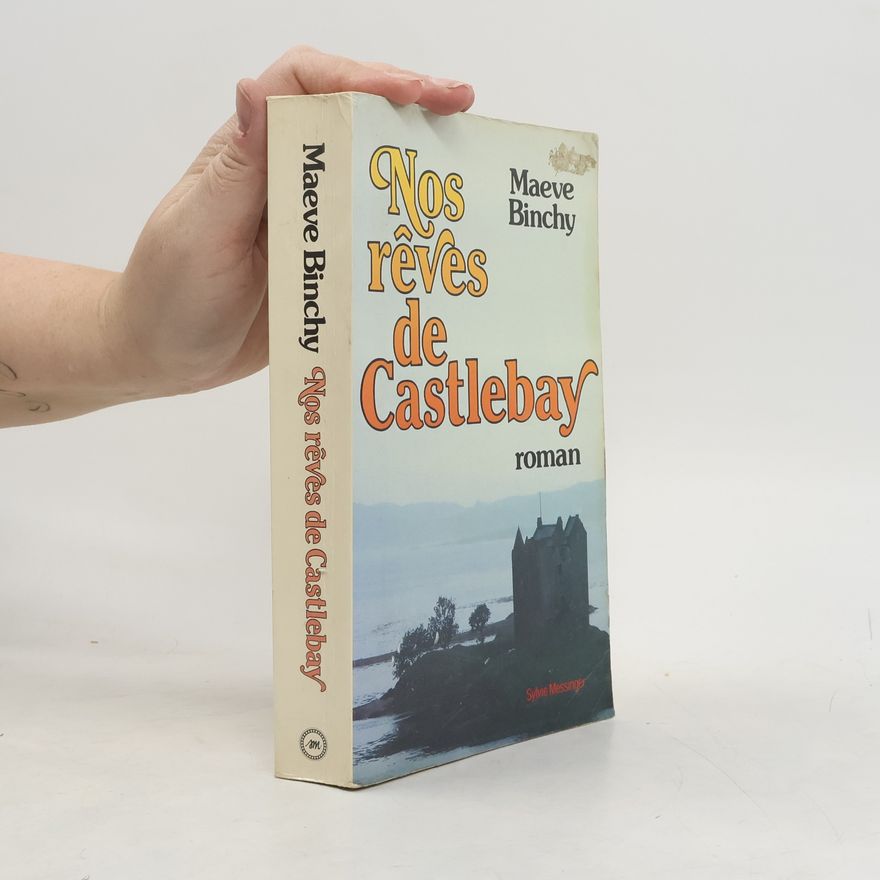 Maeve Binchy Nos rêves de Castlebay