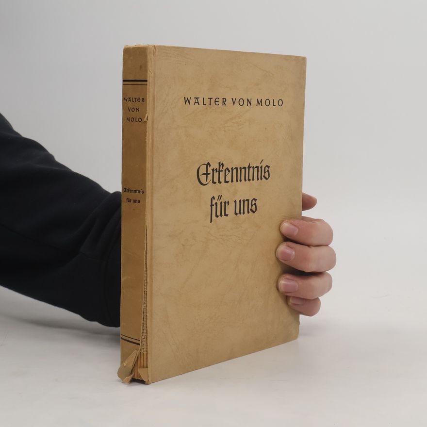Walter von Molo Erkenntnis für uns