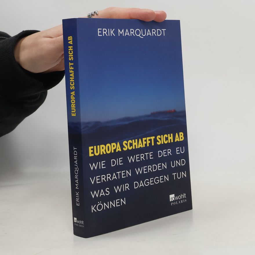 Erik Marquardt Europa schafft sich ab