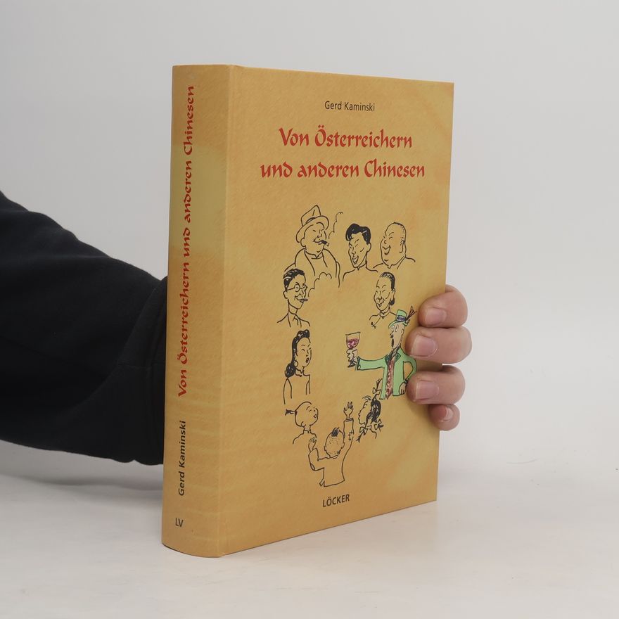 Gerd Kaminski Von Österreichern und anderen Chinesen
