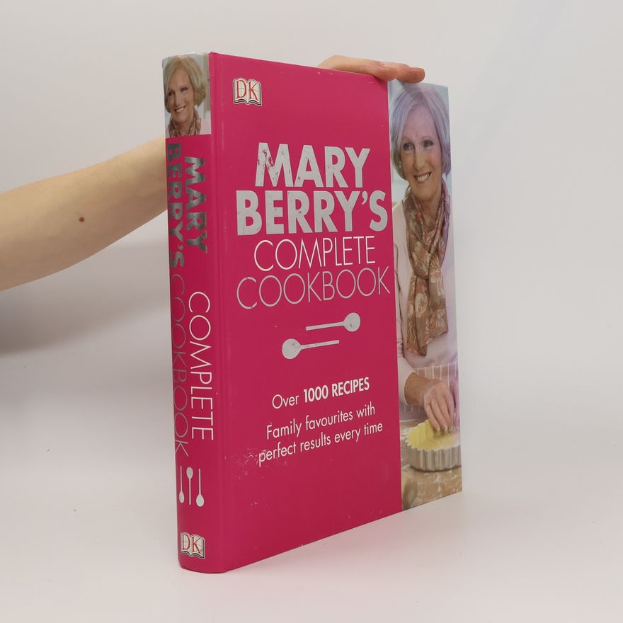 Mary Berry Mary Berry's Complete Cookbook