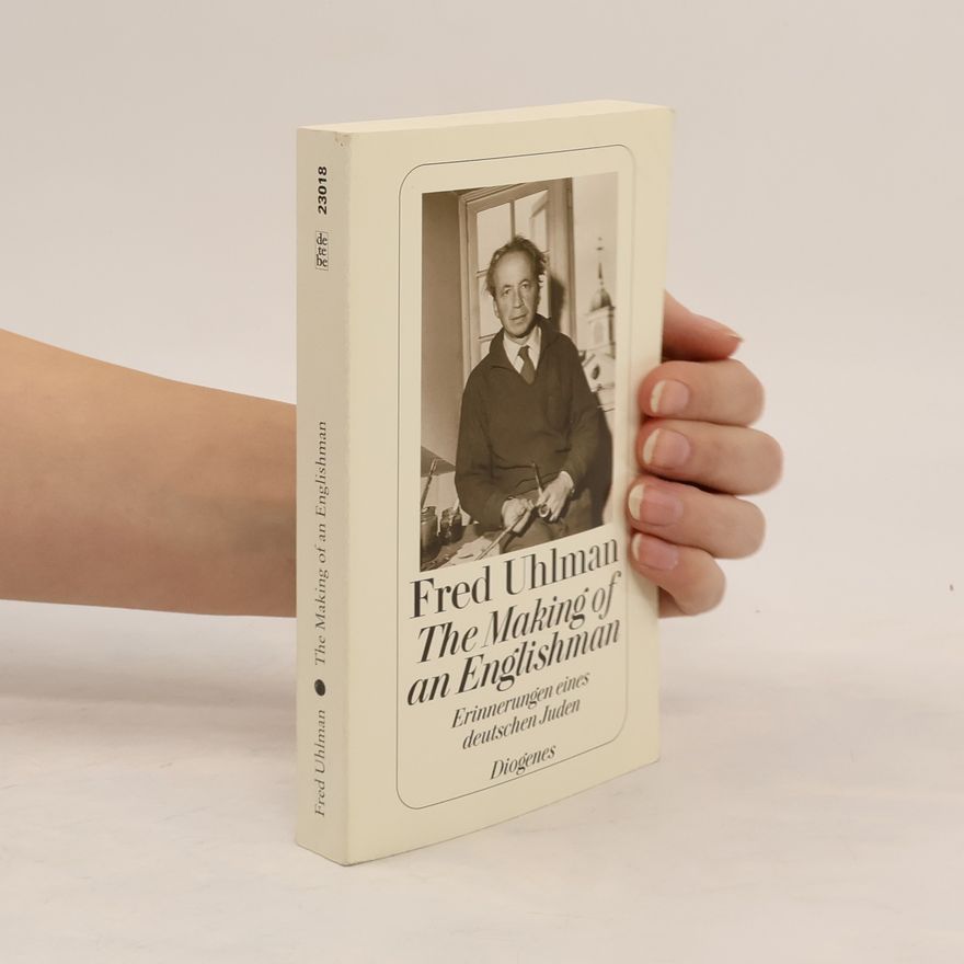 Fred Uhlman The making of an Englishman