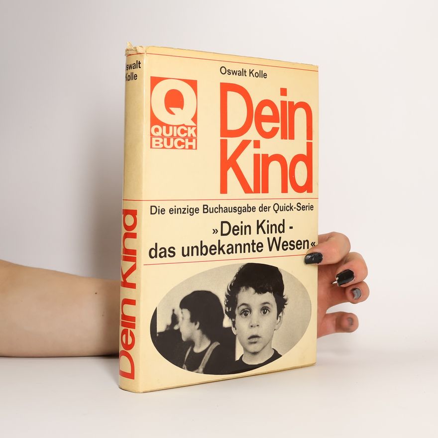 Oswalt Kolle Dein Kind. Das unbekannte Wesen