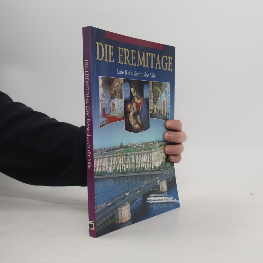Sofia Kudrjawzwa Die Eremitage. Eine Reise durch die Säle