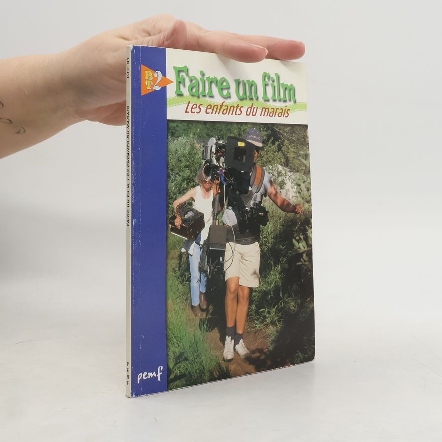 Gérard Salagnon BT2 - 31: Faire un film : Les enfants du marais