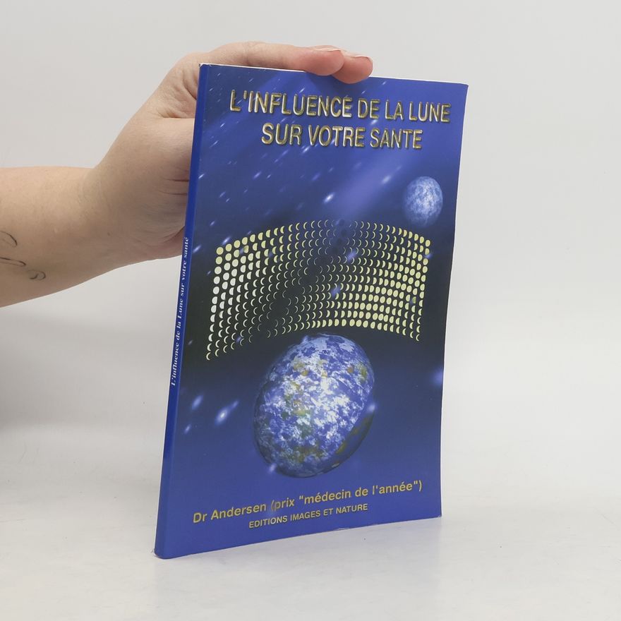 Johan Andersen L'influence de la lune sur votre santé