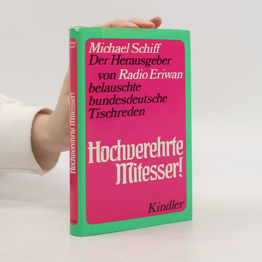 Michael Schiff Hochverehrte Mitesser