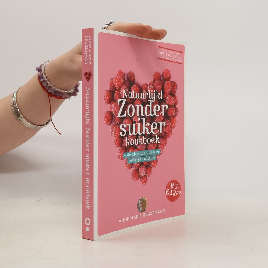 Anne Marie Reuzenaar Natuurlijk! Zonder suiker kookboek