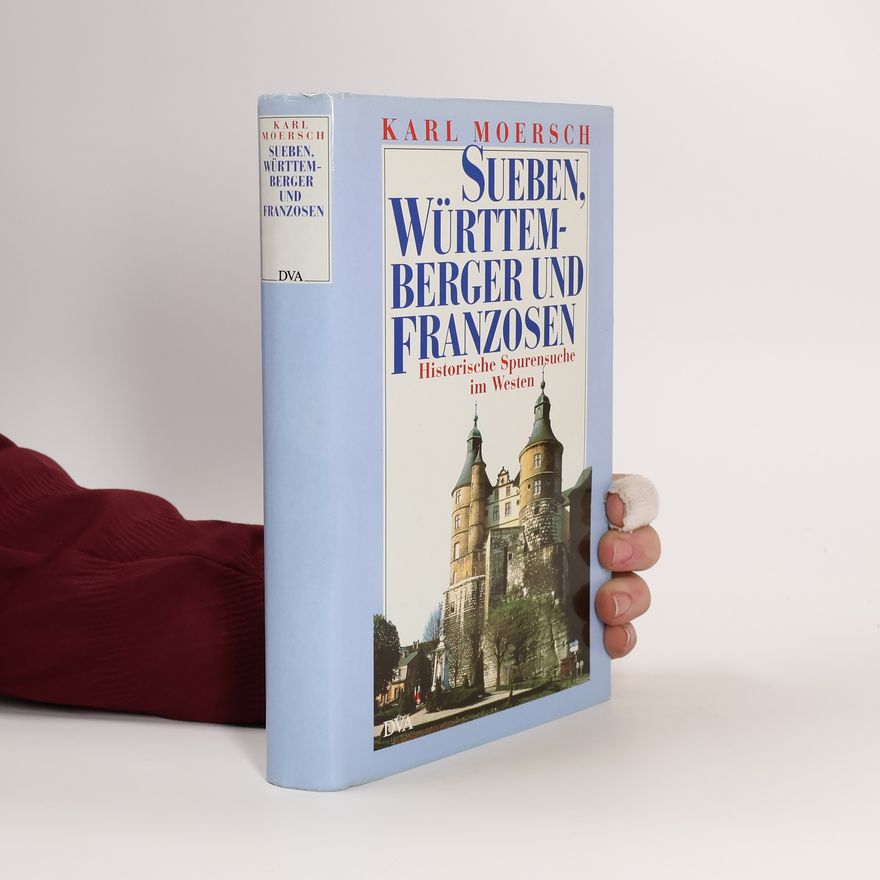 Karl Moersch Sueben, Württemberger und Franzosen