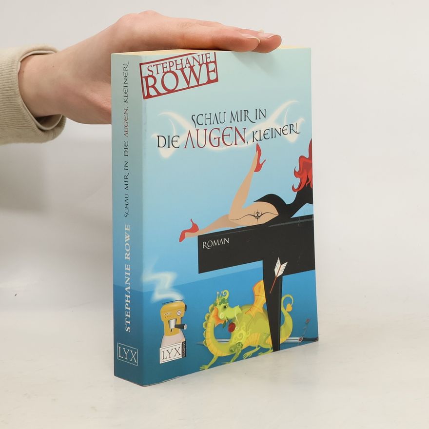 Stephanie Rowe Schau mir in die Augen, Kleiner!