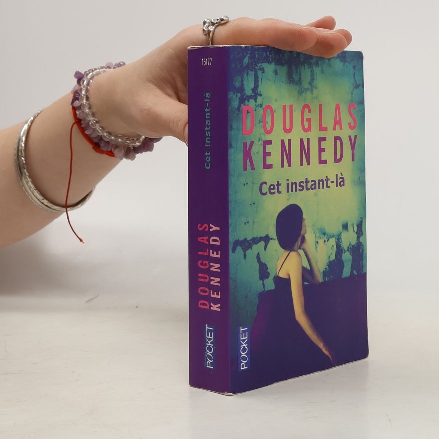 Douglas Kennedy Cet instant-là