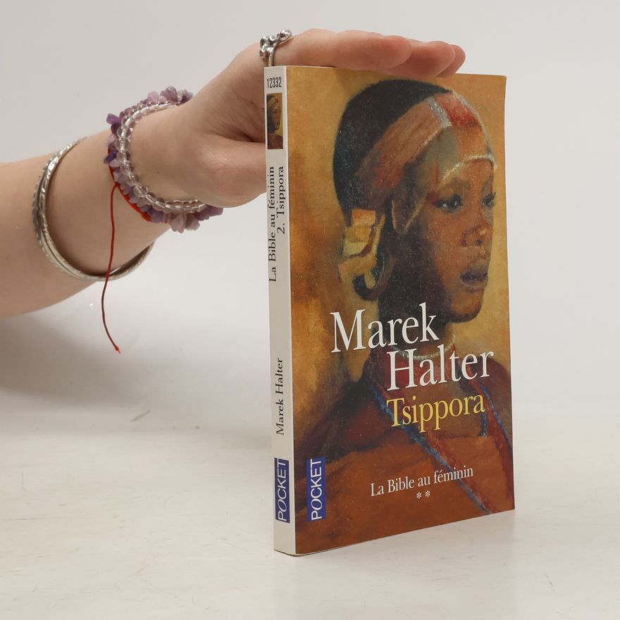 Marek Halter La Bible au féminin - 2: Tsippora