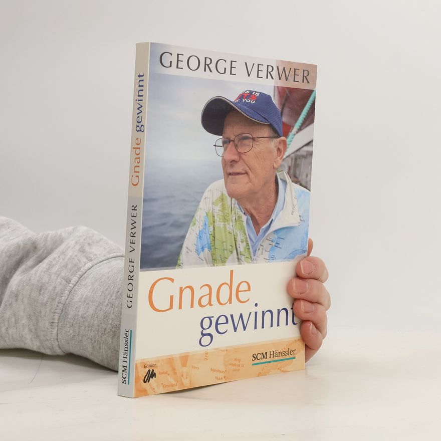 George Verwer Gnade gewinnt