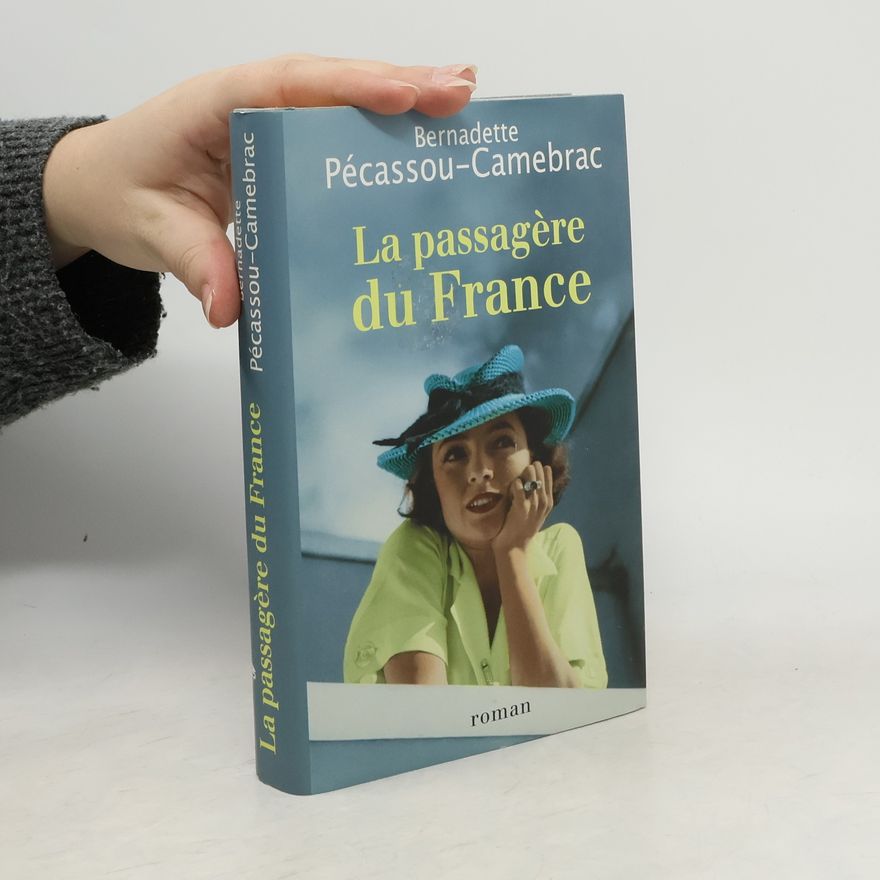 Bernadette Pécassou-Camebrac La passagere du France