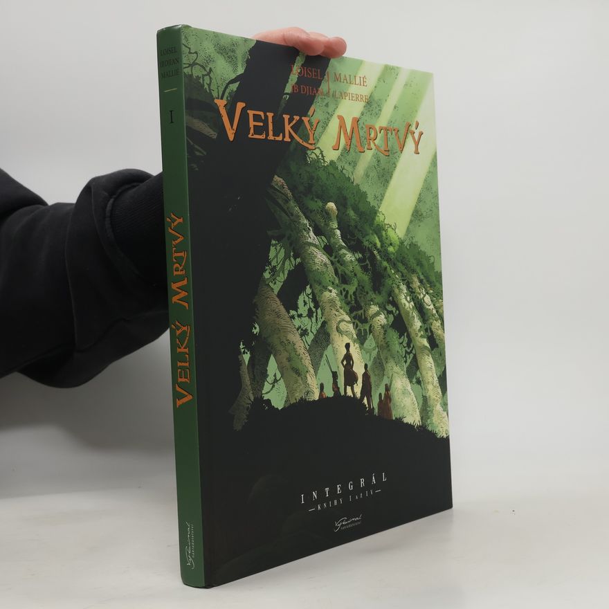 Régis Loisel Velký mrtvý : integrál