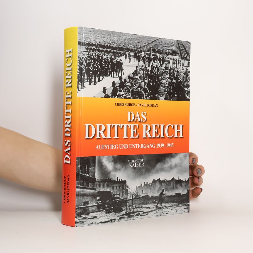 David Jordan Das Dritte Reich. Aufstieg und Untergang 1933-1945