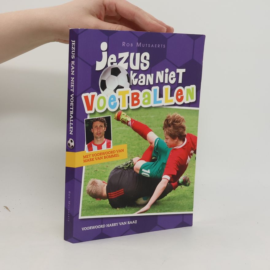 Harry van Raaij Jezus kan niet voetballen / druk 2