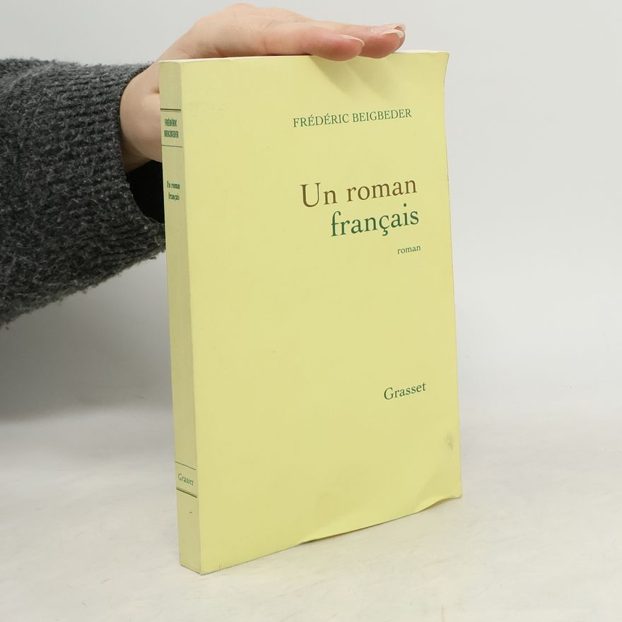Frédéric Beigbeder Un roman français