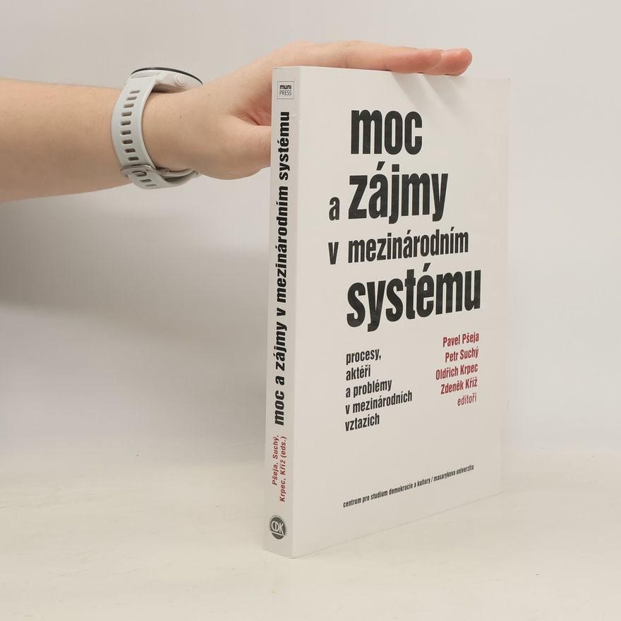 Pavel Pšeja Moc a zájmy v mezinárodním systému