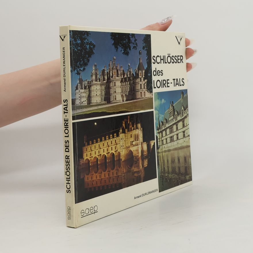 Kolektív autorov Schlösser des Loire-Tals