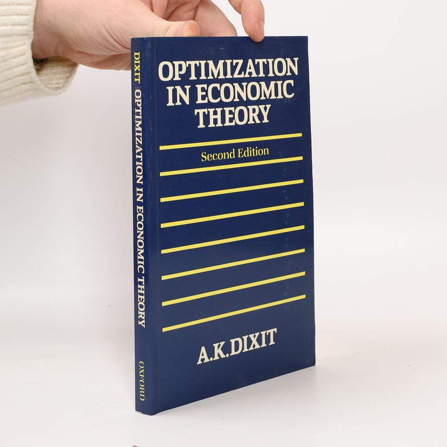 Avinash Dixit Optimization in Economic Theory