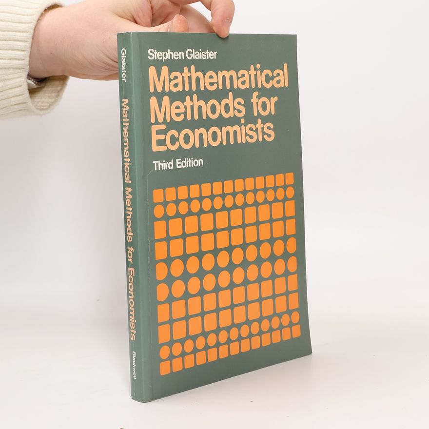 Stephen Glaister Mathematical Methods for Economists