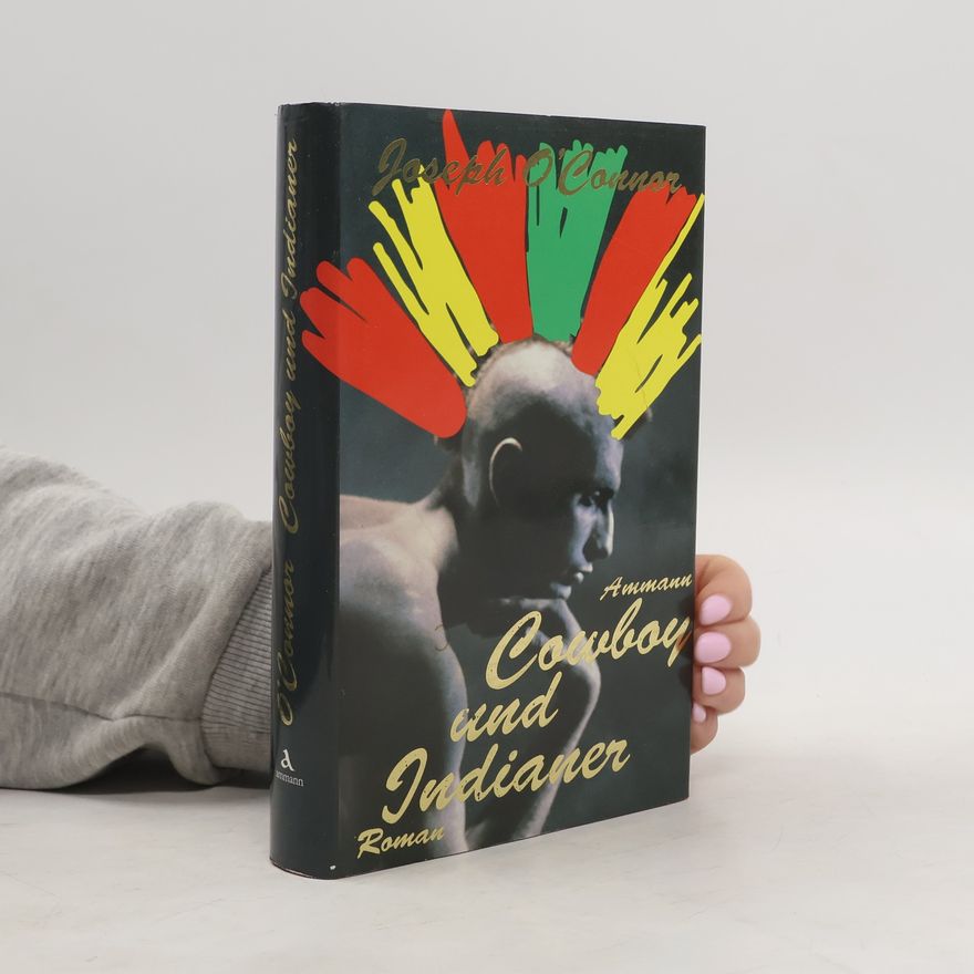 Joseph O'Connor Cowboy und Indianer