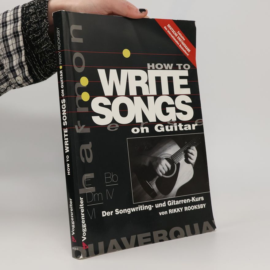Rikky Rooksby How To Write Songs On Guitar