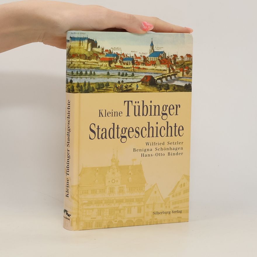 Wilfried Setzler Kleine Tübinger Stadtgeschichte
