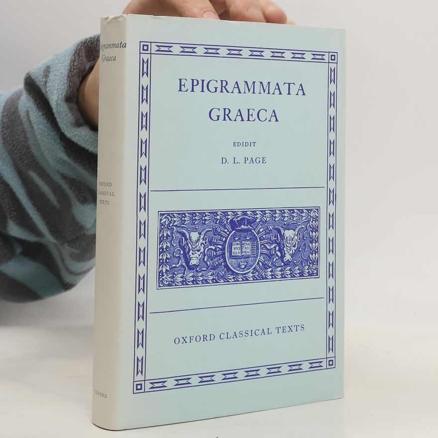 Sir Denys Lionel Page Oxford Classical Texts: Epigrammata Graeca