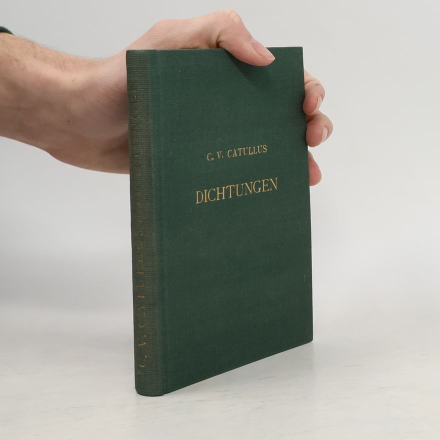 Mauriz Schuster C. Valerius Catullus' Sämtliche Dichtungen