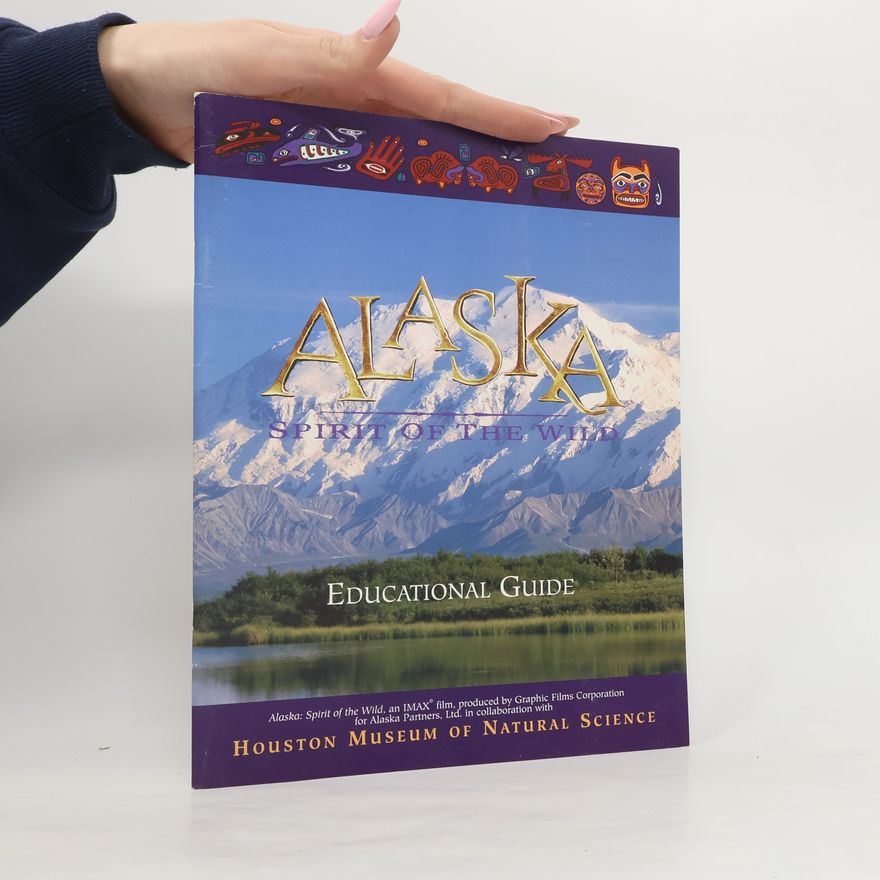 Autorenkollektiv Alaska. Spirit of the Wild. Educational Guide