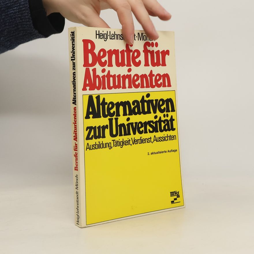 Jürgen Mönch Berufe für Abiturienten - Alternativen zur Universität - 2. aktualisierte Auflage