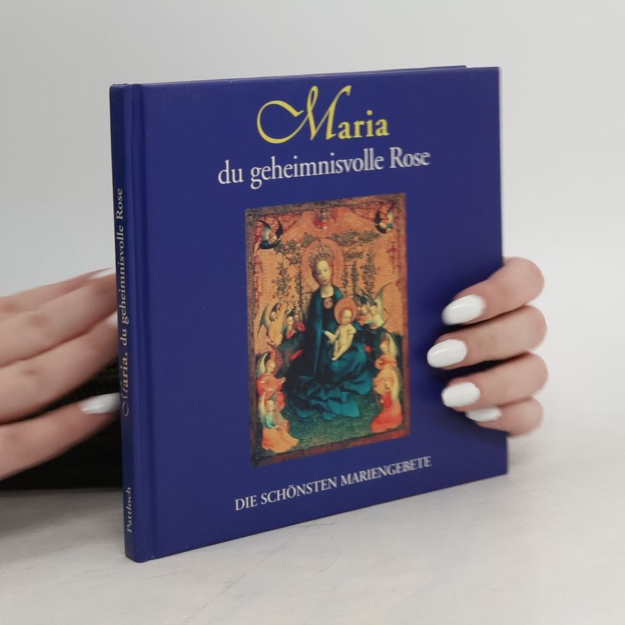 Autorenkollektiv Maria. Du geheimnisvolle Rose