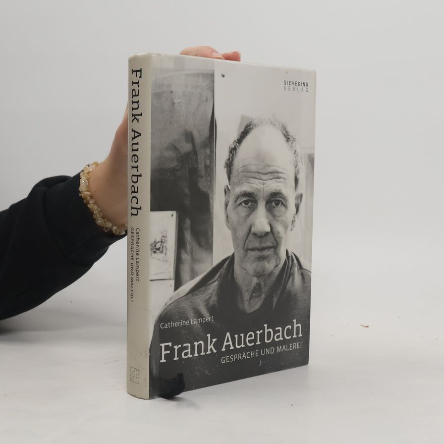 Catherine Lampert Frank Auerbach