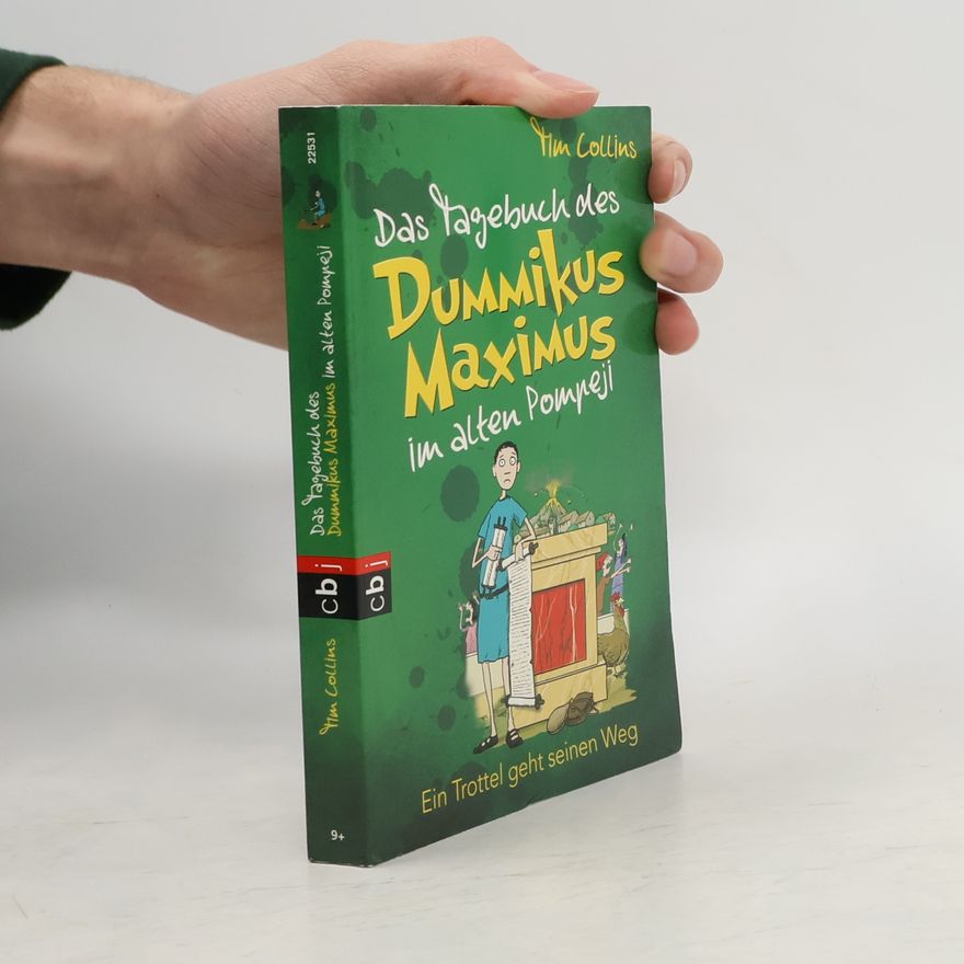 Tim Collins Das Tagebuch des Dummikus Maximus im alten Pompeji